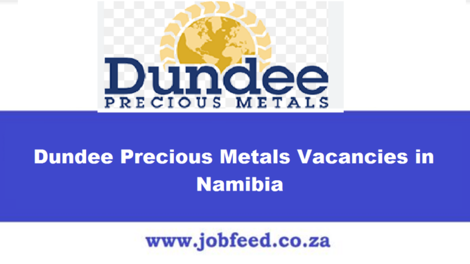 Dundee Precious Metals Vacancies