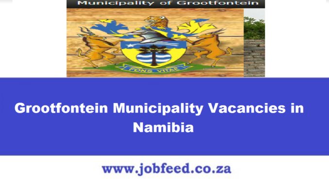 Grootfontein Municipality Vacancies