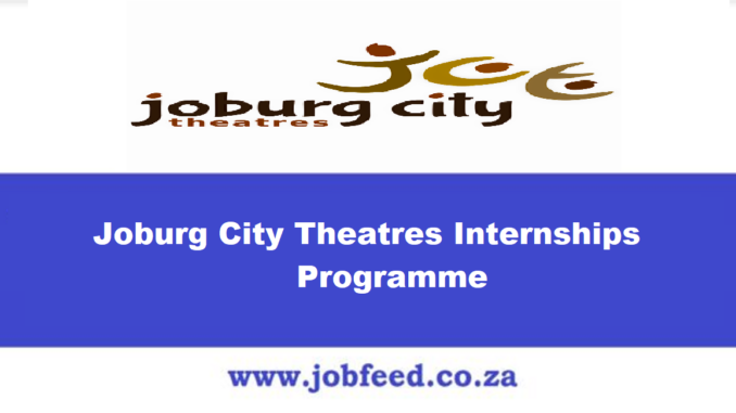 Joburg City Theatres Internships Programme