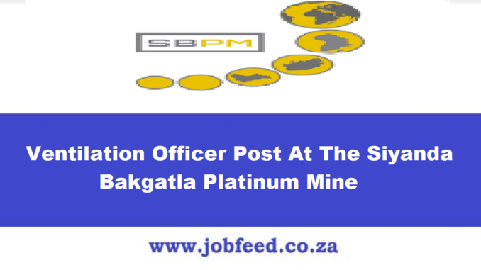 Siyanda Bakgatla Platinum Mine Vacancies