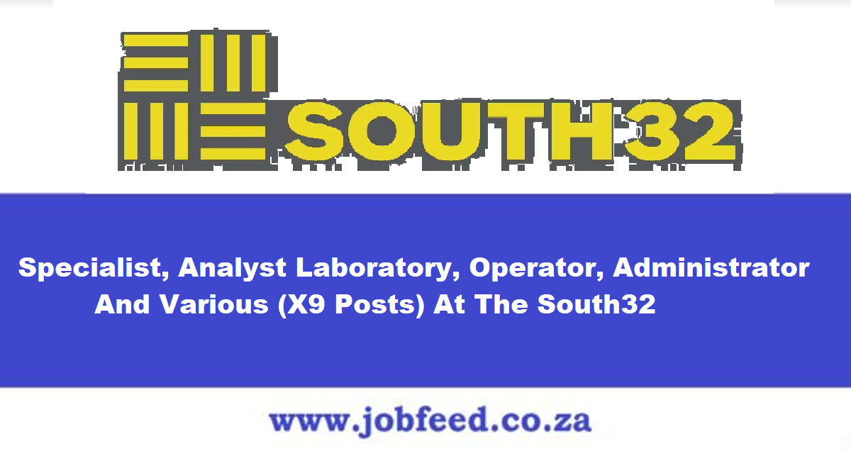 South32 Vacancies 2024 X5 Posts » Jobfeed.co.za