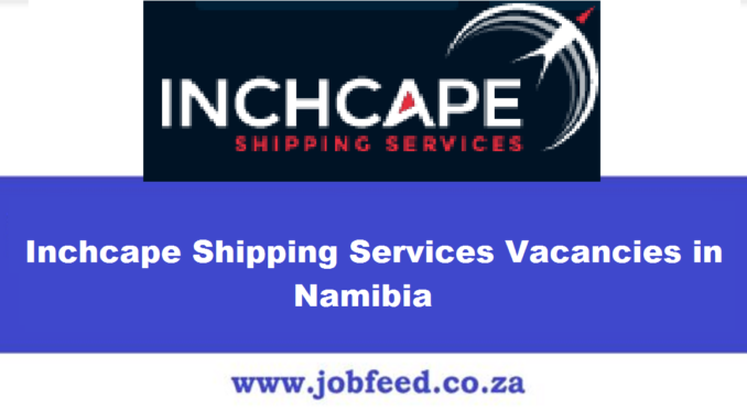 Inchcape Shipping Services Vacancies
