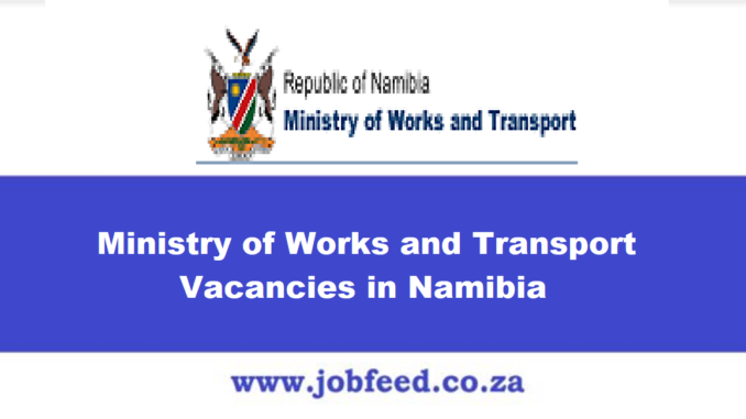 Ministry of Works and Transport Vacancies