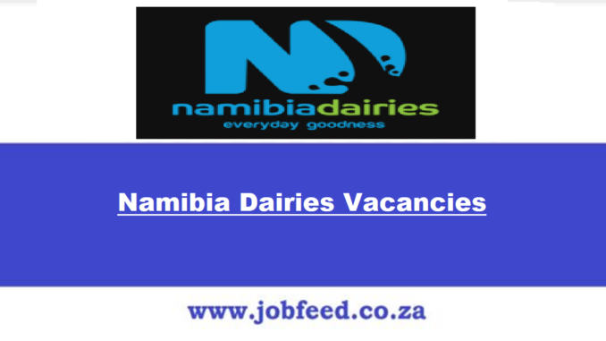 Namibia Dairies Vacancies