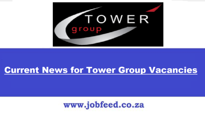 Tower Group Vacancies