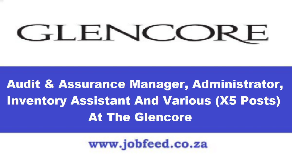 Glencore Vacancies 2024 X6 Posts www glencore Jobfeed co za glencore-vacancies-2024-x6-posts-www-glencore-jobfeed-co-za