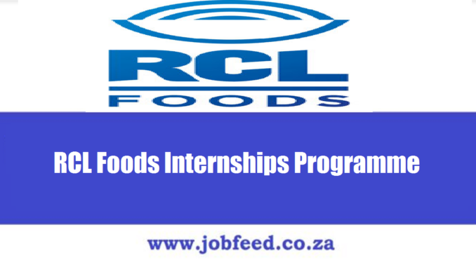 RCL Foods Internships Programme