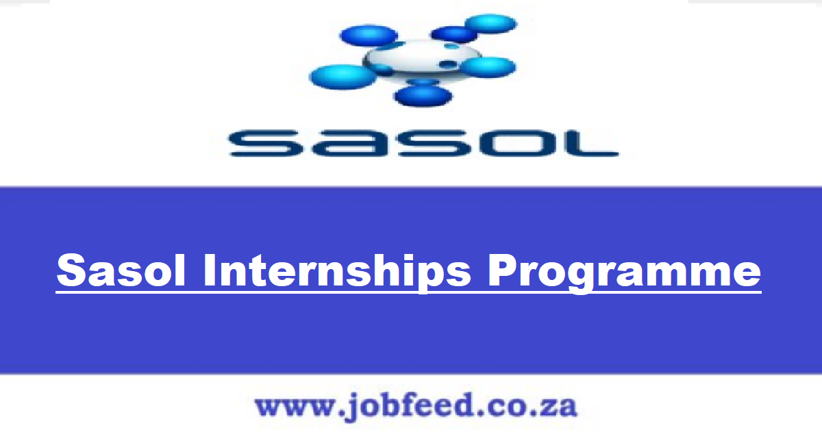 Sasol Internships Programme 2024 X4 Posts » Jobfeed.co.za