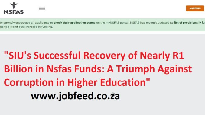 Successful Recovery of Nearly R1 Billion in Nsfas Funds A Triumph Against Corruption in Higher Education