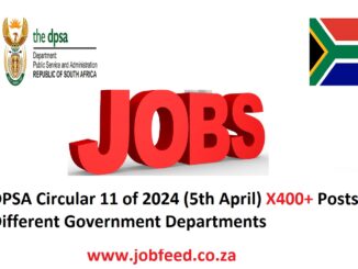 DPSA Circular 11 of 2024 (5th April) X400+ Posts in Different Government Departments