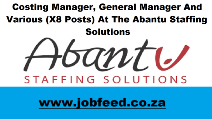 Abantu Staffing Solutions Vacancies