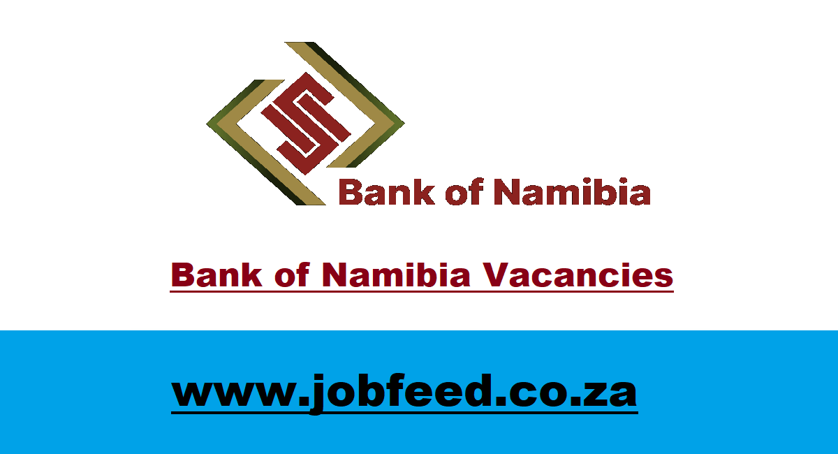 Bank of Namibia Vacancies 2024 Jobs Opportunities at