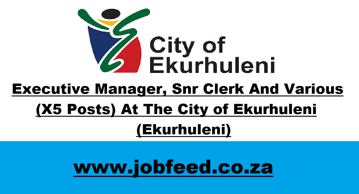Ekurhuleni Vacancies 2024 X5 Posts www.ekurhuleni.gov.za » Jobfeed.co.za