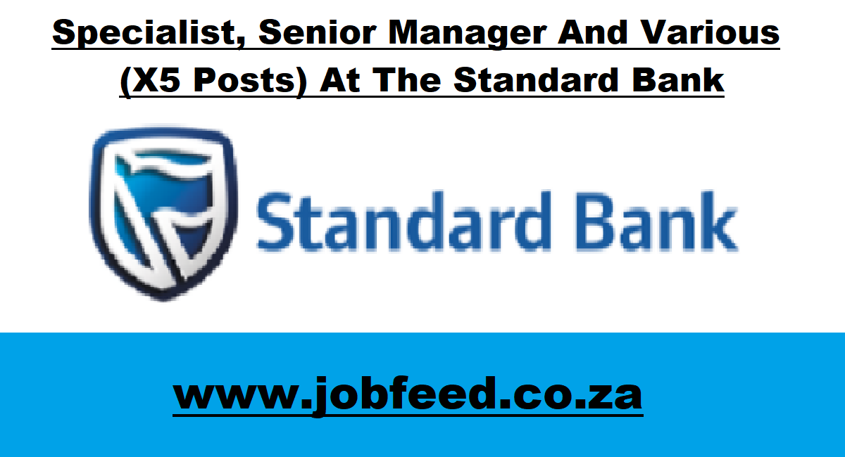 Standard Bank Vacancies 2024 X5 Posts www.standardbank.co.za