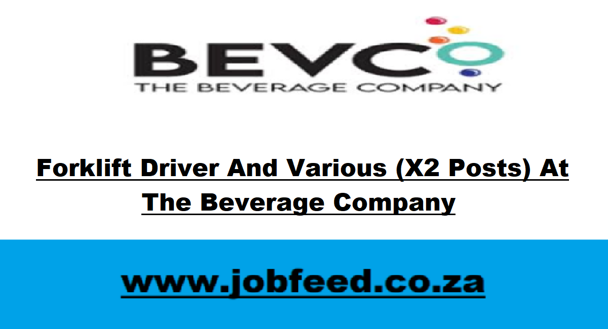 The Beverage Company Vacancies 2024 X1 Posts » Jobfeed.co.za