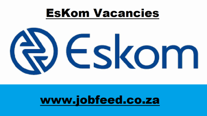 EsKom Vacancies EsKom Vacancies