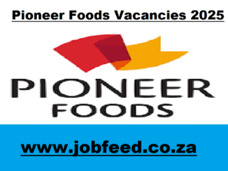 Pioneer Foods Vacancies 2025