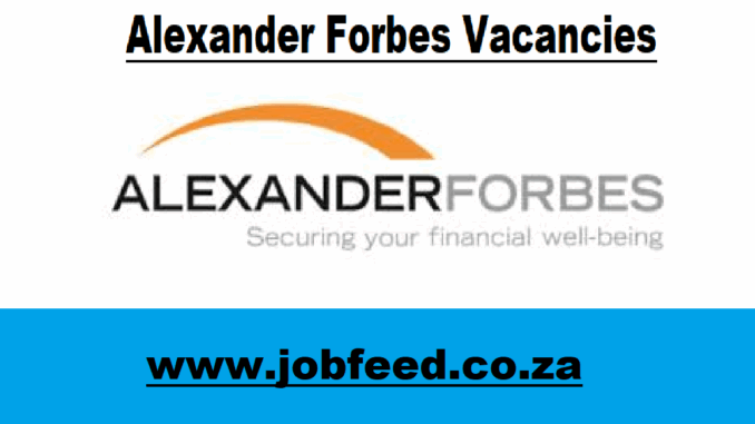 Alexander Forbes Vacancies Alexander Forbes Vacancies