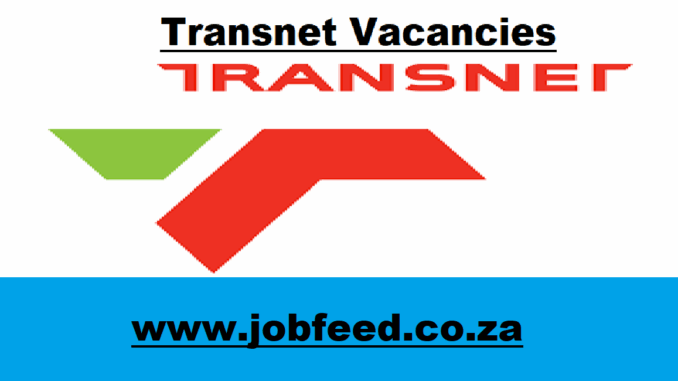 Transnet Vacancies Transnet Vacancies